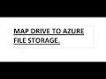 Azure-70-533-Video-31-MAP DRIVE TO AZURE FILE STORAGE