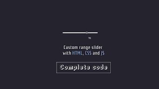 Custom range slider with HTML, CSS, JS || Complete code