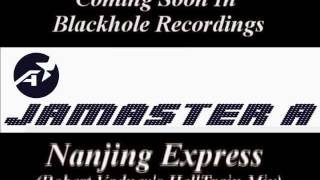 Jamaster A - Nanjing Express (Robert Vadney's HellTrain Mix) Promo