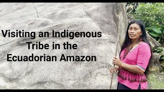 Visiting an Indigenous Tribe in the Ecuadorian Amazon | FULL VIDEO