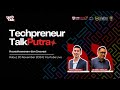 TECHPRENEUR TALK PUTRA SIRI 1