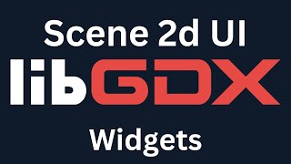 Java Game Development (Libgdx) Scene 2d UI Widgets