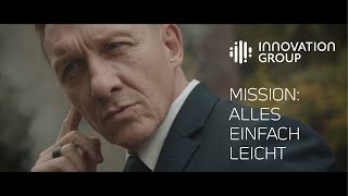 Innovation Group - Mission: Alles Einfach Leicht