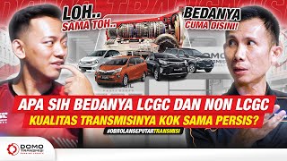 #OBSESI | TRANSMISI LCGC BEDA DENGAN NON LCGC? APA IYA??  - DOMO Transmisi