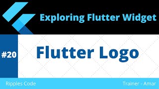 #20 || Exploring Flutter Widgets || Flutter Logo Widget
