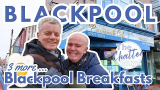 3 More BLACKPOOL Breakfasts