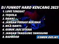 DJ FUNKOT LOVE TONIGHT X TEQUILA HARD TERBARU 2023 - DJ SMDK