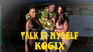 KQ6ix - Talk Fi My Self ( Official Music Video )