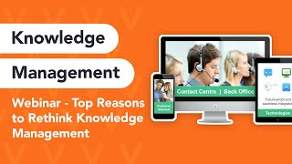 Top Reasons to Rethink Your Knowledge Management (KM) Strategy (Verint Webinar)