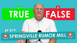 EP 019 - Springville Rumor Mill