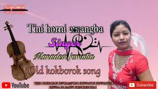 TINI HOR NI EMANGBA || MANADEVI JAMATIA || OLD KOKBOROK SONG