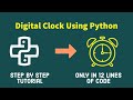 Design Digital Clock ⏰ using Python Programming 💻