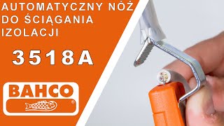 BAHCO 3518A automatyczny nóż do ściągania izolacji