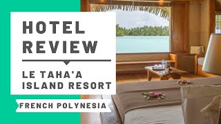 Le Taha'a Island Resort & Spa Hotel Review & Room Tour!