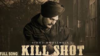 #kill shot #sidhu moosewala , kill shot - sidhu moosewala|byg byrd | latest punjabi songs 2020