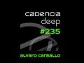 cadencia deep. 235 Álvaro carballo @ physical radio