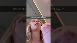 Starbucks employee asked me “Is it pink?”
