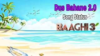 Dus Bahane 2.0 Song Status | Whatsapp Status Lyrics | Baaghi 3 | Tiger Shroff | ALL IN ONE STATUS |