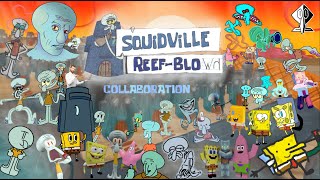 Squidville (Re)ef-Blown Collab!