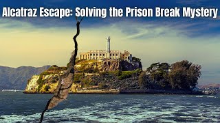 Escape from Alcatraz: The Greatest Prison Break in History