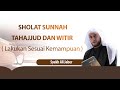 Sholat Sunnah Tahajud dan Witir - Simak Pesan Syekh Ali Jaber | Tausiyah Singkat