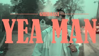 GHEBOASĂ - YEA MAN (official video)