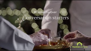 #ComeDiscover Conversation starters #HomeCentre #UAE