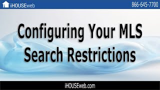 Configuring Your Mls Search Restrictions