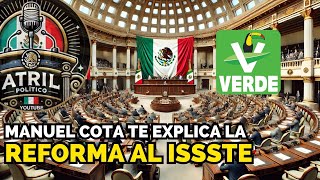 DIP. MANUEL COTA TE EXPLICA A DETALLE REFORMA A LA LEY DEL ISSSTE