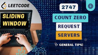 Count Zero Request Servers | Leetcode 2747 | Sorting + Sliding Window