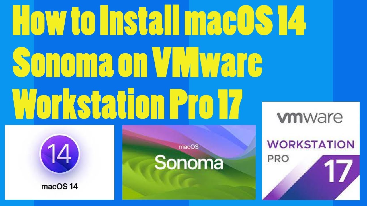 How To Install MacOS 14 Sonoma On VMware Workstation Pro 17 - YouTube