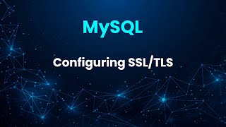 Configuring SSL/TLS on MySQL. Using an encrypted connection.