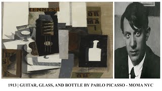 1913  Guitar, Glass, and Bottle by Pablo Picasso  - MOMA NYC