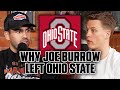 Why Joe Burrow Left Ohio State University