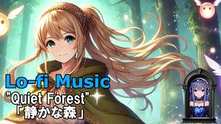 [Lo-Fi music] Quiet Forest