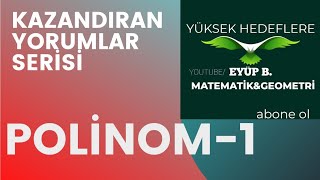 AYT MATEMATİK KAZANDIRAN YORUMLAR POLİNOM SORU ÇÖZÜMÜ-1