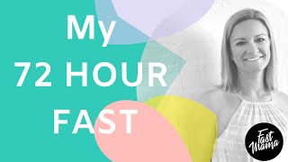 My 72 hour Fast