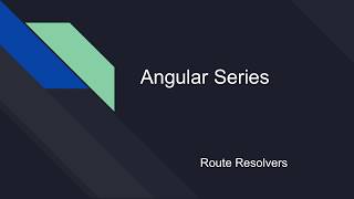 How to Add Route Resolvers in Angular [Angular Series]