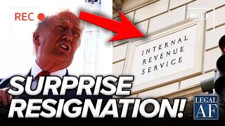 Trump BLINDSIDED by SURPRISE RESIGNATION at IRS
