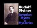 rudolf steiner egyptian myths and mysteries audiobook pt. 1