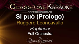 Si può (Prologo), Pagliacci, Full Orchestral Karaoke