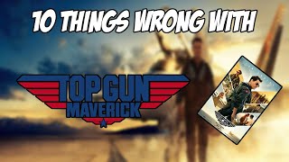 10 Things Wrong With Top Gun Maverick