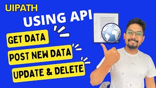 API : UiPath API Automation - Get, Create, Update and Delete Request Methods