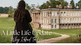 Why I Had To Leave - A Little Life Update