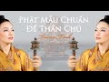 PHẬT MẪU CHUẨN ĐỀ Thần Chú -MAHA CUNDI DHARANI- Mật Tông