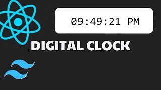 How to create Digital Clock | React Js & Tailwind CSS Projects