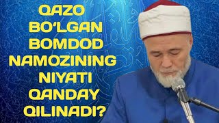 5. QAZO BO‘LGAN BOMDOD NAMOZINING NIYATI QANDAY QILINADI? | SHAYX MUHAMMAD MUHIDDIN MANSUR