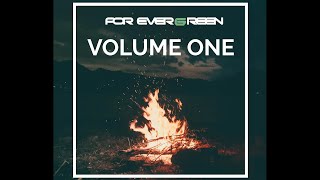 Volume 1 - For Evergreen