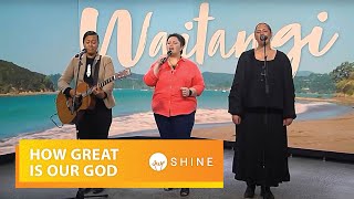 How Great is Our God | Waitangi 2023