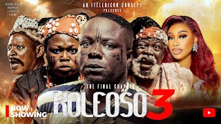 Koleoso Pt 2 Latest Yoruba Movie 2025 Drama Iteledicon Kemity Ogboluke